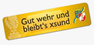 gut wehr und bleibt's xsund